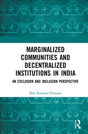 Chinnala |  Marginalized Communities and Decentralized Institutions in India | Buch |  Sack Fachmedien