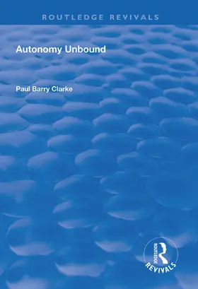 Clarke |  Autonomy Unbound | Buch |  Sack Fachmedien