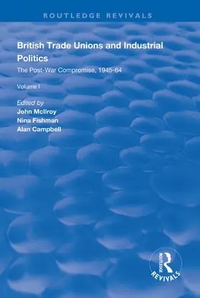 McIlroy / Fishman / Campbell |  British Trade Unions and Industrial Politics: The High Tide of Trade Unionism, 1964-79 | Buch |  Sack Fachmedien