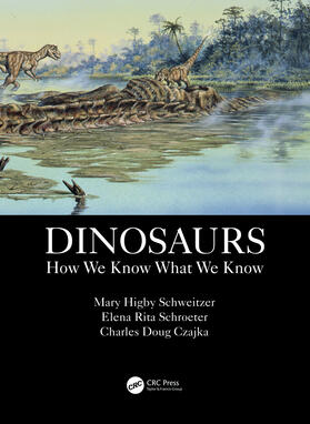 Schweitzer / Schroeter / Czajka |  Dinosaurs | Buch |  Sack Fachmedien