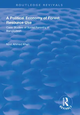 Khan |  A Political Economy of Forest Resource Use | Buch |  Sack Fachmedien