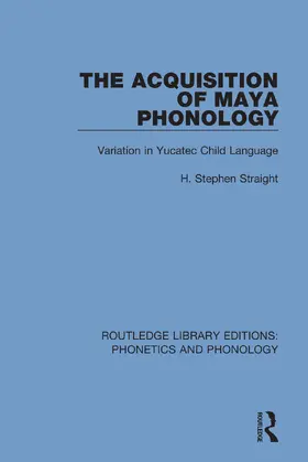 Straight |  The Acquisition of Maya Phonology | Buch |  Sack Fachmedien