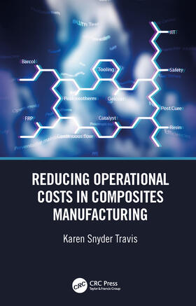 Travis |  Reducing Operational Costs in Composites Manufacturing | Buch |  Sack Fachmedien