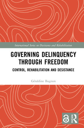 Bugnon |  Governing Delinquency Through Freedom | Buch |  Sack Fachmedien