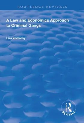 Vertinsky |  A Law and Economics Approach to Criminal Gangs | Buch |  Sack Fachmedien