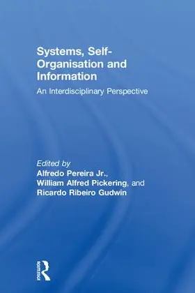 Alfredo / Pickering / Gudwin |  Systems, Self-Organisation and Information | Buch |  Sack Fachmedien