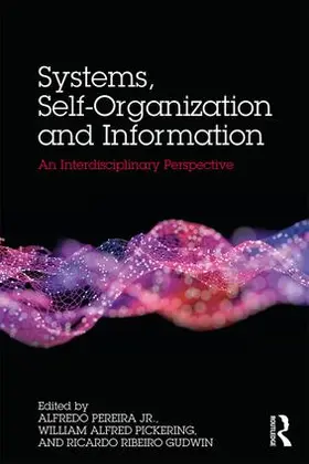 Alfredo / Gudwin / Pickering |  Systems, Self-Organisation and Information | Buch |  Sack Fachmedien