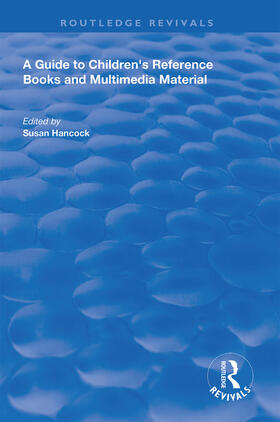 Hancock |  A Guide to Children's Reference Books and Multimedia Material | Buch |  Sack Fachmedien