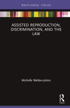 Weldon-Johns |  Assisted Reproduction, Discrimination, and the Law | Buch |  Sack Fachmedien