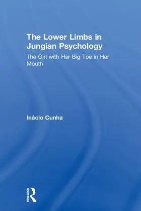 Cunha |  The Lower Limbs in Jungian Psychology | Buch |  Sack Fachmedien