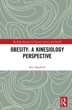 Shephard |  Obesity: A Kinesiology Perspective | Buch |  Sack Fachmedien