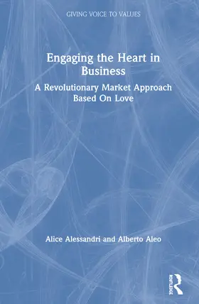 Alessandri / Aleo |  Engaging the Heart in Business | Buch |  Sack Fachmedien