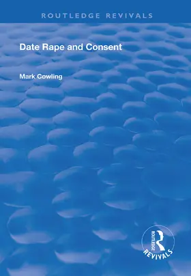 Cowling |  Date Rape and Consent | Buch |  Sack Fachmedien