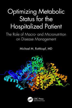 Rothkopf, MD, FACP, FACN / Johnson |  Optimizing Metabolic Status for the Hospitalized Patient | Buch |  Sack Fachmedien