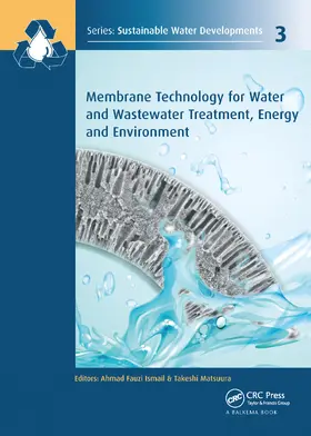 Ismail / Matsuura |  Membrane Technology for Water and Wastewater Treatment, Energy and Environment | Buch |  Sack Fachmedien