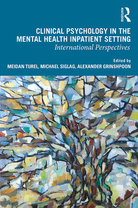 Turel / Siglag / Grinshpoon |  Clinical Psychology in the Mental Health Inpatient Setting | Buch |  Sack Fachmedien
