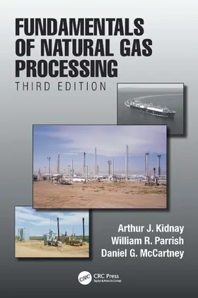 Kidnay / McCartney / Parrish |  Fundamentals of Natural Gas Processing, Third Edition | Buch |  Sack Fachmedien