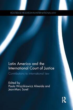 Wojcikiewicz Almeida / Sorel |  Latin America and the International Court of Justice | Buch |  Sack Fachmedien