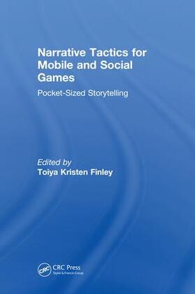 Kristen Finley |  Narrative Tactics for Mobile and Social Games | Buch |  Sack Fachmedien