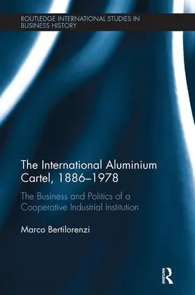 Bertilorenzi | The International Aluminium Cartel | Buch | 978-1-138-61433-8 | sack.de