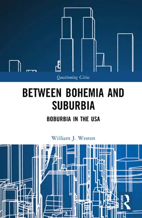 Weston |  Between Bohemia and Suburbia | Buch |  Sack Fachmedien