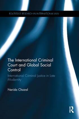 Chazal |  The International Criminal Court and Global Social Control | Buch |  Sack Fachmedien