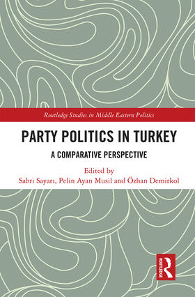 Sayari / Musil / Demirkol |  Party Politics in Turkey | Buch |  Sack Fachmedien