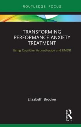 Brooker |  Transforming Performance Anxiety Treatment | Buch |  Sack Fachmedien