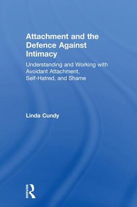 Cundy |  Attachment and the Defence Against Intimacy | Buch |  Sack Fachmedien