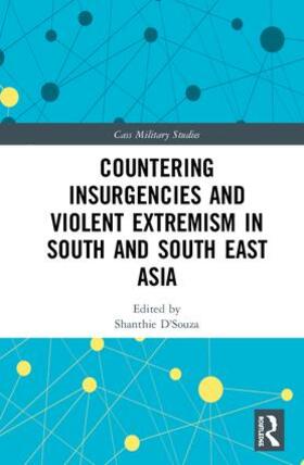 D'Souza |  Countering Insurgencies and Violent Extremism in South and South East Asia | Buch |  Sack Fachmedien