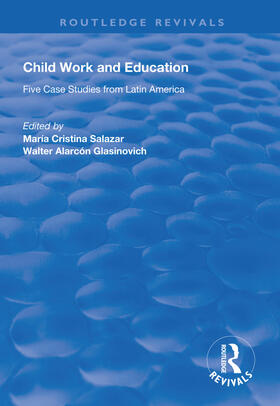 Salazar / Glasinovich |  Child Work and Education: Five Case Studies from Latin America | Buch |  Sack Fachmedien