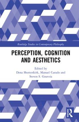 Shottenkirk / Curado / Gouveia |  Perception, Cognition and Aesthetics | Buch |  Sack Fachmedien