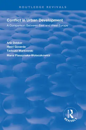 Dekker / Goverde / Markowski |  Conflict in Urban Development | Buch |  Sack Fachmedien