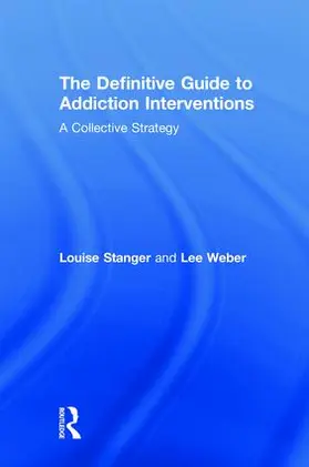 Stanger / Weber |  The Definitive Guide to Addiction Interventions | Buch |  Sack Fachmedien