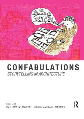 Emmons / Feuerstein / Dayer |  Confabulations : Storytelling in Architecture | Buch |  Sack Fachmedien