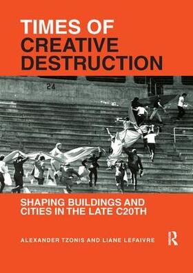 Tzonis / Lefaivre |  Times of Creative Destruction | Buch |  Sack Fachmedien
