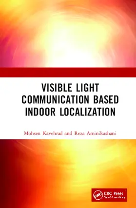 Kavehrad / Aminikashani |  Visible Light Communication Based Indoor Localization | Buch |  Sack Fachmedien