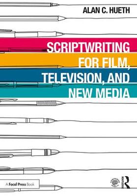 Hueth |  Scriptwriting for Film, Television and New Media | Buch |  Sack Fachmedien