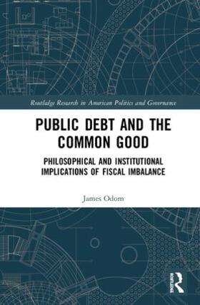 Odom |  Public Debt and the Common Good | Buch |  Sack Fachmedien