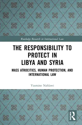 Nahlawi | The Responsibility to Protect in Libya and Syria | Buch | 978-1-138-61865-7 | sack.de