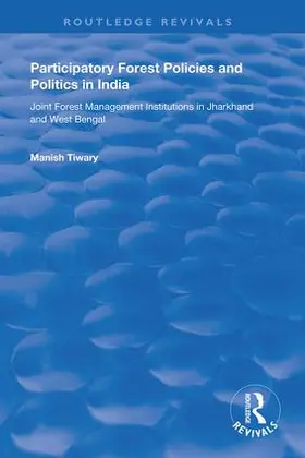 Tiwary |  Participatory Forest Policies and Politics in India | Buch |  Sack Fachmedien