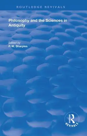 Sharples |  Philosophy and the Sciences in Antiquity | Buch |  Sack Fachmedien