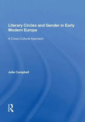 Campbell |  Literary Circles and Gender in Early Modern Europe | Buch |  Sack Fachmedien