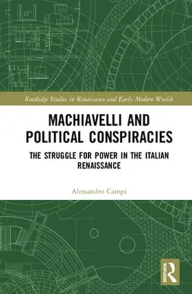 Campi |  Machiavelli and Political Conspiracies | Buch |  Sack Fachmedien