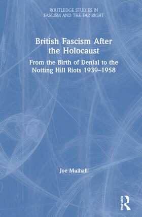 Mulhall |  British Fascism After the Holocaust | Buch |  Sack Fachmedien