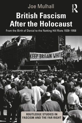 Mulhall |  British Fascism After the Holocaust | Buch |  Sack Fachmedien