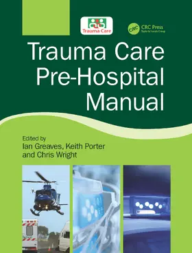 Greaves / Porter |  Trauma Care Pre-Hospital Manual | Buch |  Sack Fachmedien