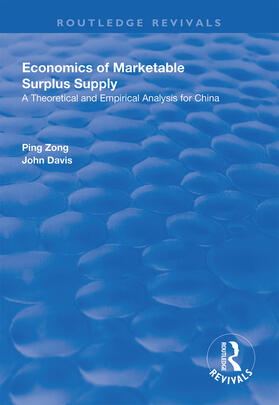 Zong / Davis |  Economics of Marketable Surplus Supply: Theoretical and Empirical Analysis for China | Buch |  Sack Fachmedien