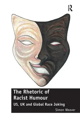 Weaver |  The Rhetoric of Racist Humour | Buch |  Sack Fachmedien