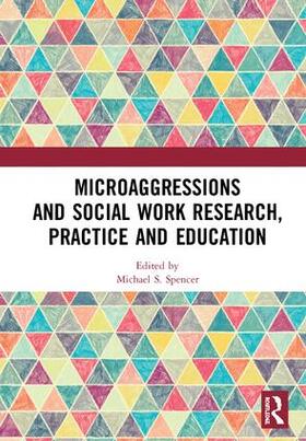 Spencer |  Microaggressions and Social Work Research, Practice and Education | Buch |  Sack Fachmedien
